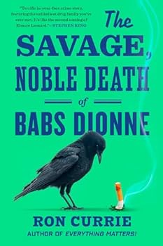 Paperback The Savage, Noble Death of Babs Dionne Book