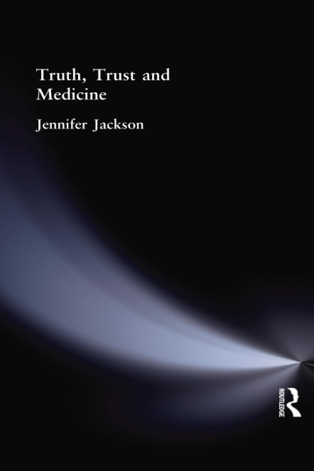 Truth, Trust and Medicine