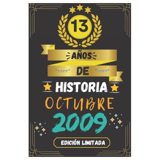 CUADERNO, 13 AÑOS DE HISTORIA OCTUBRE 2009 EDICIÓN LIMITADA: Regalo de 13 cumpleaños para mujeres y hombres, ideas de 13 cumpleaños... un ... regalo de 13 cumpleaños para él/ella.