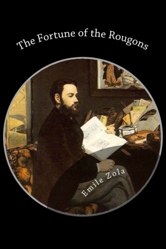 The Fortune of the Rougons 1484039181 Book Cover