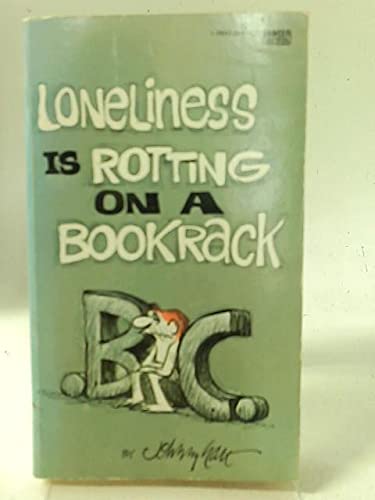Loneliness is Rotting on a Bookrack BC B.C. B003AZ82CA Book Cover