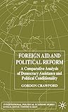 Foreign Aid and Political Reform: A Comparative Analysis of Democracy Assistance and Political Conditionality (International Political Economy Series)