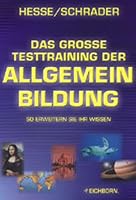 Das große Testtraining der Allgemeinbildung. So erweitern Sie Ihr Wissen. 3821837802 Book Cover