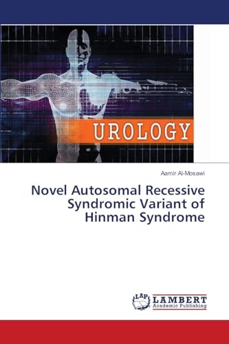 Novel Autosomal Recessive Syndromic Variant of Hinman Syndrome: DE