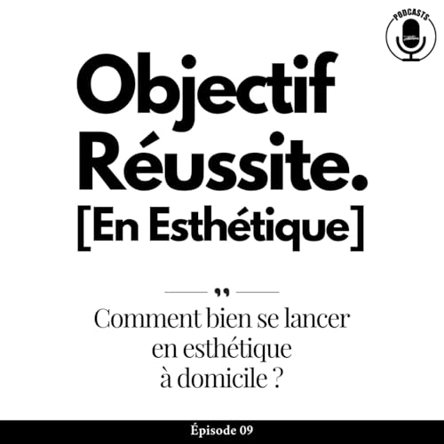 Comment bien se lancer en esth&eacute;tique &agrave; domicile ?