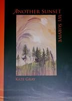 Another Sunset We Survive 0963572784 Book Cover