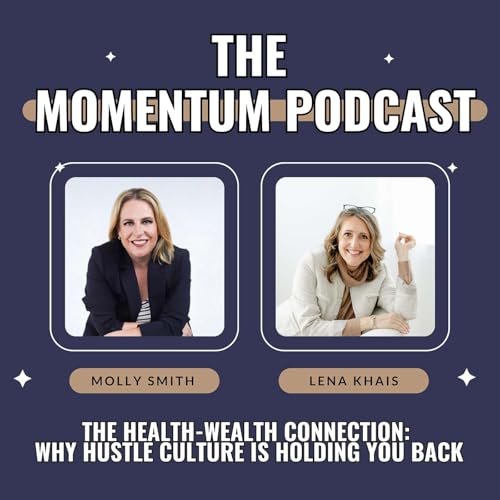 Page de couverture de The Health-Wealth Connection: Why Hustle Culture Is Holding You Back