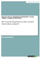 Wie wird der Veganismus in den sozialen Netzwerken rezipiert? 3668248036 Book Cover