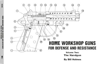 Paperback Home Workshop Guns For Defense and Resistance Volume Two: The Handgun Book