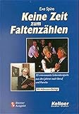  Keine Zeit zum Faltenzählen. Bremer Ausgabe. 33 interessante Lebensbeispiele aus den Jahren nach Beruf und Familie
