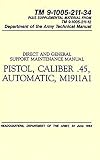 Militaria Pistol Cal..45 Auto, M1911A1 Manual (TM 9-1005-211-34), Manilla