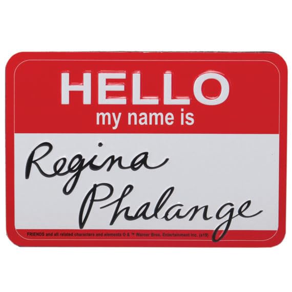 Friends The TV Series Regina Phalange Phoebe Buffay Friends Embossed Metal Magnet - Funny Friends Magnet - Great Gift Idea