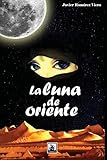 La luna de oriente (Spanish Edition)