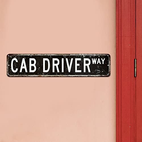 Cab Driver Aluminum Metal Sign Gift For Cab Driver Home Wall Decorative Signs Profession Street Sign Men Cave Decor Vintage Wall Art For Laundry Room Porch Workshop Home Quality Sign #TOP3