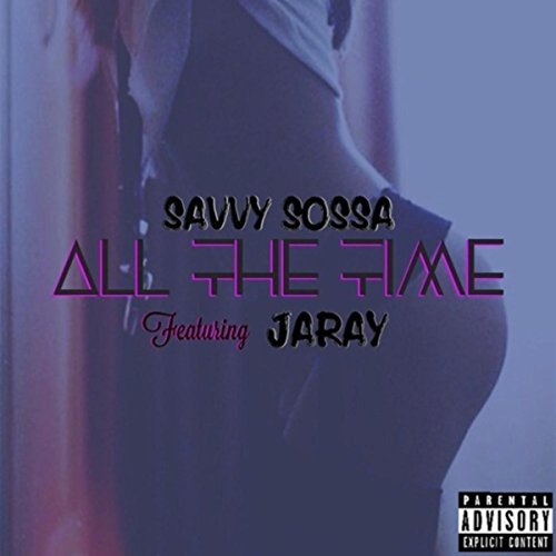 All the Time (feat. Jaray) [Explicit]