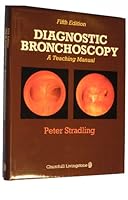 Diagnostic Bronchoscopy: A Teaching Manual 0443033005 Book Cover