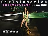 横木安良夫写真集 CRP JAPAN TOKYO 1991-2011 Girls in Motion INTORODUCTION 2022 ガールズインモーション ALAO YOKOGI
