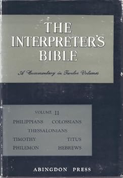 THE INTERPRETER'S BIBLE, volume XI (11) Philippians - Hebrews