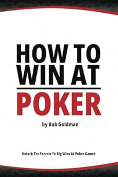 Paperback How to Win at Poker: Unlock The Secrets To Big Winnings Book