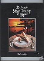 Recipes For Great Canadian Weekends-Quebec Edition 0969282109 Book Cover