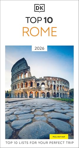 DK Top 10 Rome: Top 10 lists for your perfect trip, plus an all-w...