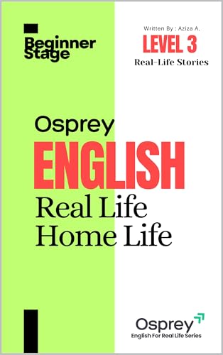 Osprey English For Real Life Home Life (Level 3) (Osprey English For Real Life Series) (English Edition)