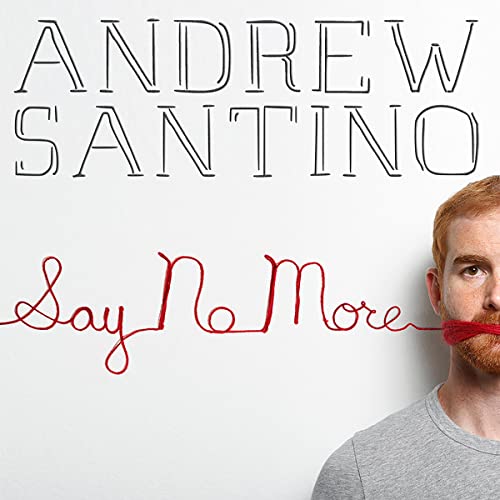Andrew Santino: Say No More by Andrew Santino episode artwork