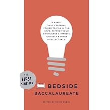 The Bedside Baccalaureate The First Semester