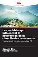 Les variables qui influencent la satisfaction de la clientèle des restaurants: Une étude dans la ville de Francisco Beltrão - PR (French Edition) 6208759900 Book Cover
