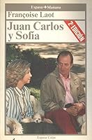 Juan Carlos Y Sofía 8423924300 Book Cover