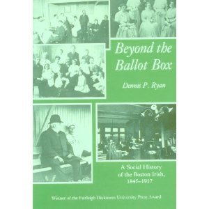 Paperback Beyond the Ballot Box: A Social History of the Boston Irish, 1845-1917 Book