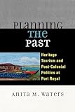 Planning the Past: Heritage Tourism and Post-Colonial Politics at Port Royal