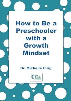 Paperback How to Be a Preschooler with a Growth Mindset (How to Growth Mindset) Book