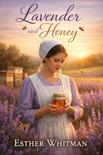 Lavender and Honey: Inspirational Amish Romance