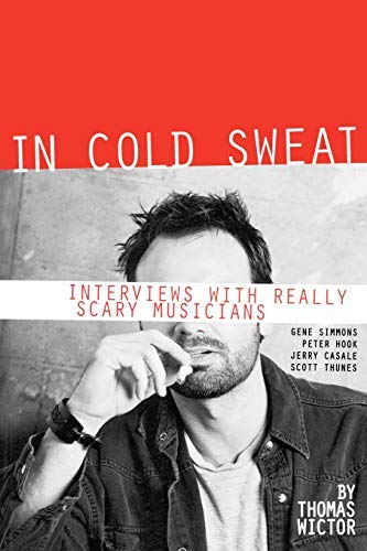In Cold Sweat: Interviews with Really Scary Musicians (Limelight)