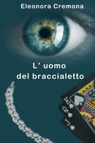 L' uomo del braccialetto (Italian Edition)