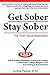 Get Sober Stay Sober: The Truth About Alcoholism