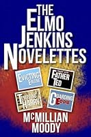 The Elmo Jenkins Novelettes 1512317373 Book Cover