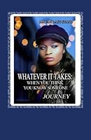 Whatever It Takes: When You Think You Know Someone - Maya's Last Stand 1978031432 Book Cover