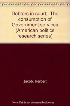Debtors in court;: The consumption of Government services