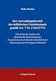  Der Anwendungsbereich des deliktischen Gerichtsstands gemäß Art. 7 Nr. 2 EuGVVO: Eine kritische Analyse der aktuellen Rechtsprechung des Europäischen ... und Zivilprozessrecht sowie zum UN-Kaufrecht)