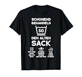 50 JAHRE SCHONEND BEHANDELN ALTER SACK 50. GEBURTSTAG T-Shirt