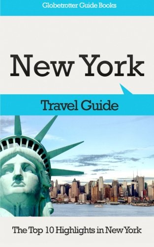 New York Travel Guide: The Top 10 Highlights in New York (Globetrotter Guide Books)
