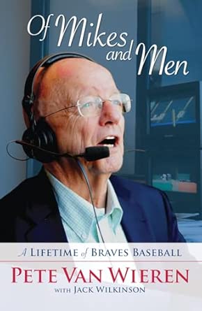 Of Mikes and Men: A Lifetime of Braves Baseball book cover