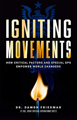 Igniting Movements: How Critical Factors And Special Ops Empower World Changers