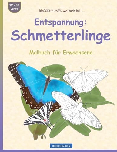 BROCKHAUSEN Malbuch Bd. 1 - Entspannung: Schmetterlinge: Malbuch für Erwachsene (German Edition)