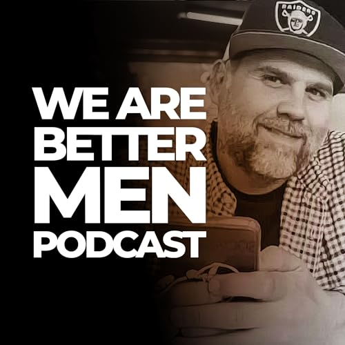 We Are Better Men Podcast cover art