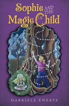 Paperback Sophie and the Magic Child (The Magic Seeds Legend) Book