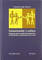 Comunicacion y Cultura: Propuestas Para El Analisis Transcultural de Las Interacciones Comunicativas Cara a Cara 8484891666 Book Cover
