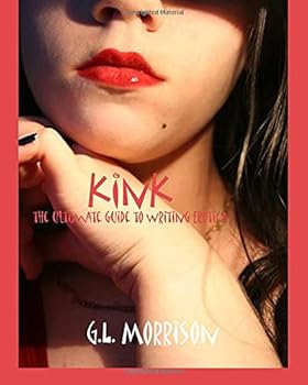 Paperback K-Ink: The Ultimate Guide To Writing Erotica Book
